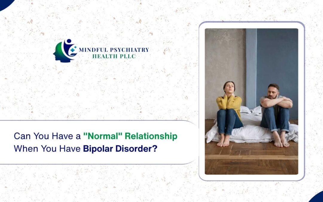 Relationship When You Have Bipolar Disorder